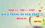 Bài 6 trang 60 SGK Toán 11 Tập 1 Chân trời sáng tạo